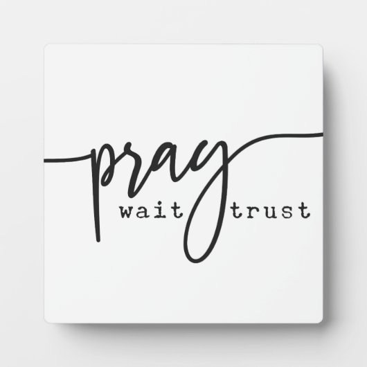 Gebet Wait Trust Christlich Sign Fotoplatte (Vorderseite)