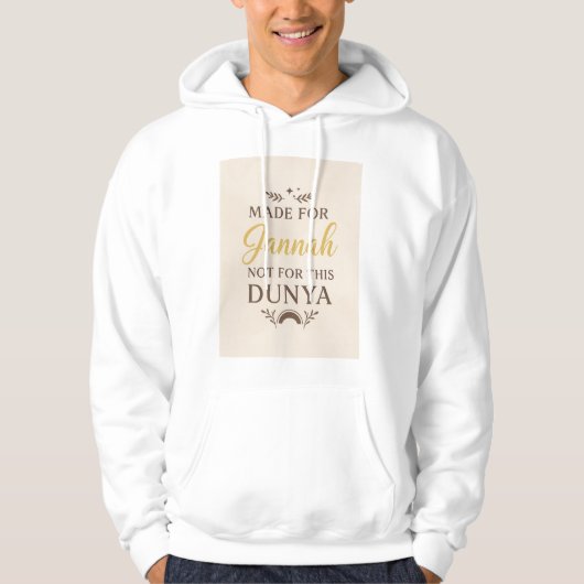 Gebildet für Jannah, nicht Dunya - Motivierend Mus Hoodie (Vorderseite)