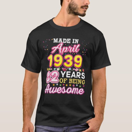 Gebildet im April 1939 82 Jahre Phantastisch 82 Ja T-Shirt (Vorderseite)