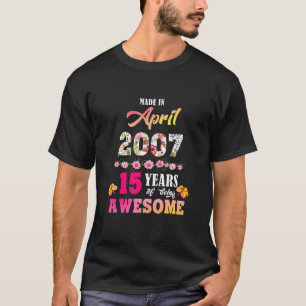 Gebildet im April 2007 mein Geburtstag 15 Jahre al T-Shirt