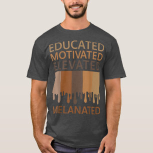 Gebildet motiviert erhöht Melanated  T-Shirt
