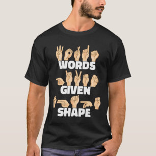 Gebildete Form ASL American Sign Language T-Shirt