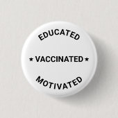 Gebildete geimpfte, motivierte Schwarz-weiße Sitte Button (Vorderseite)