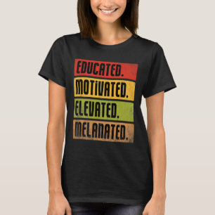 Gebildete motivierte erhöht melanated Bhm Afro Bla T-Shirt