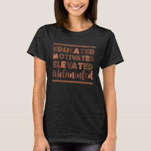 Gebildete motivierte, hoch entwickelte Melanated B T-Shirt