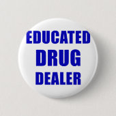 Gebildeter Drogenhändler (Apotheker) Button (Vorderseite)