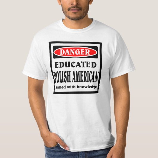 Gebildeter Polnischer Amerikaner T-Shirt (Vorderseite)