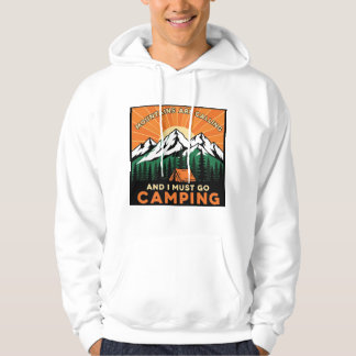Gebirge rufen und ich muss Camping wandern gehen Hoodie