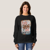 gebleicht Faboolous Dentist Zahnspad Halloween Sweatshirt (Vorne ganz)