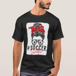gebleicht Soocer Schwester Messy Bun Mama Leben Mu T-Shirt