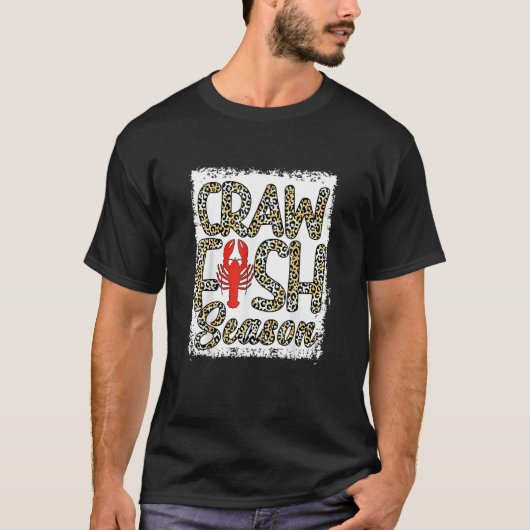 Gebleichte Crawfish-Saison Leopard Crawfish Kochen T-Shirt (Vorderseite)