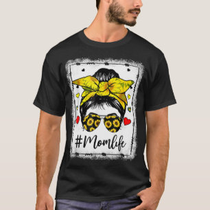 Gebleichtes Sonnenblumen-Mom-Leben-Unordentliche-B T-Shirt