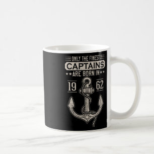 Geboren 1962 60 Jahre Alter Boots Kapitän Geburtst Kaffeetasse
