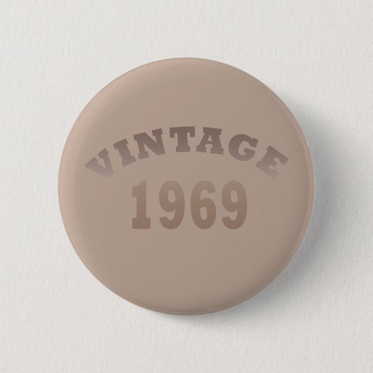 Geboren 1969 Vintager Geburtstag Button (Vorderseite)
