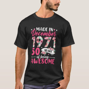 Geboren 1971 Dezember Geburtstag 50 Jahre als T-Shirt