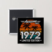 Geboren 1972 Limited Edition Retro Phantastisch se Button (Vorne & Hinten)