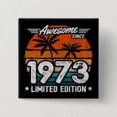 Geboren 1973 Limited Edition Retro Phantastisch se Button (Vorderseite)