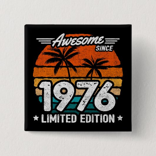 Geboren 1976 Limited Edition Retro Phantastisch se Button (Vorderseite)