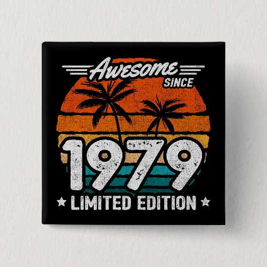 Geboren 1979 Limited Edition Retro Phantastisch se Button (Vorderseite)