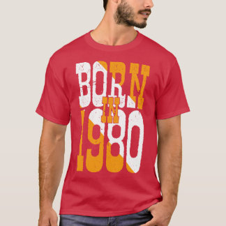 Geboren 1980 T-Shirt