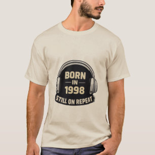 Geboren 1998 Immer noch auf Wiederholung T-Shirt –