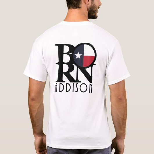 GEBOREN Addison Texas (Rückseite) T-Shirt (Rückseite)