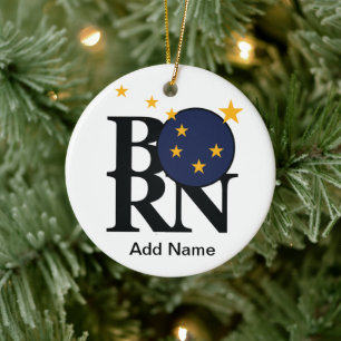 GEBOREN Alaska (individuelle Name) Keramik Ornament