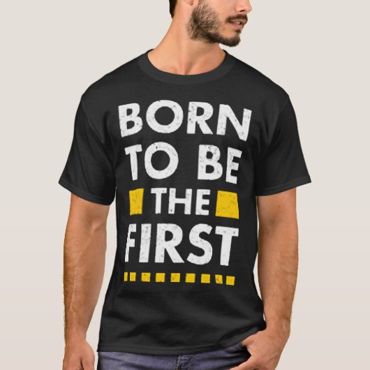 Geboren als erste T-Shirt (Vorderseite)