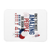 Geboren am 4. Juli zum Unabhängigkeitstag Magnet (Horizontal)