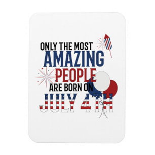 Geboren am 4. Juli zum Unabhängigkeitstag Magnet
