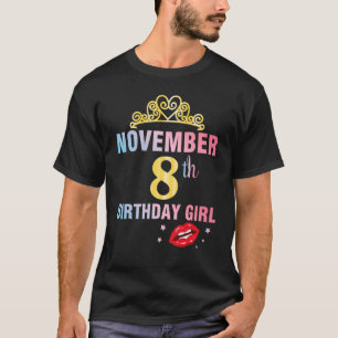 Geboren am 8. November Happy Birthday Me Queen Pri T-Shirt