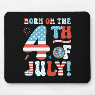 Geboren am Amerikanische Unabhängigkeitstag 4. Jul Mousepad