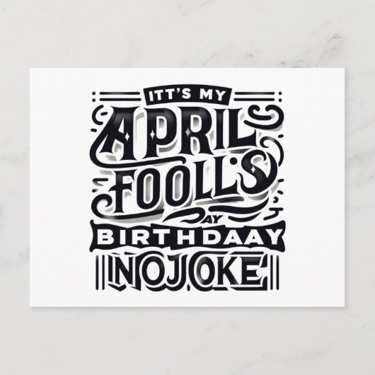 Geboren am April Narren Day Ernsthaft Es ist mein Postkarte (Vorderseite)