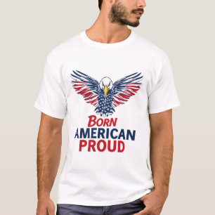 Geboren Amerikanisch Stolzer Patriotischer Adler A T-Shirt