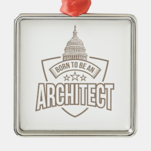 Geboren, Architekt zu sein Ornament Aus Metall