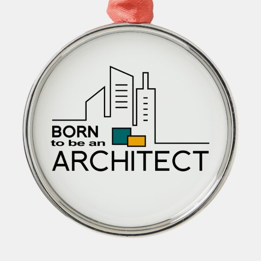 Geboren, Architekt zu sein Silbernes Ornament (Vorne)