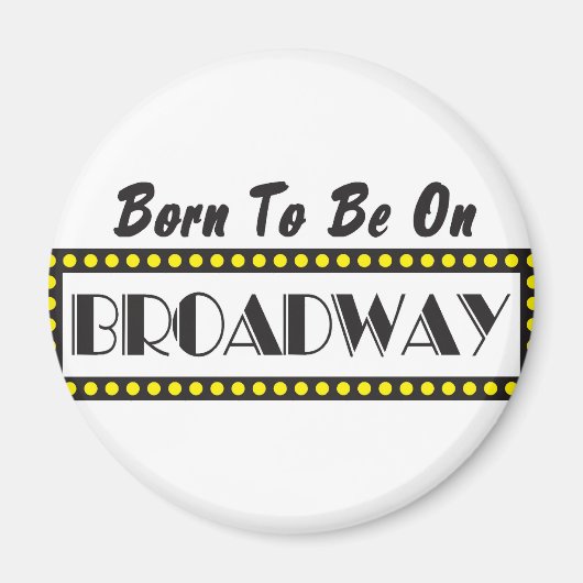 Geboren auf Broadway Magnet (Vorne)
