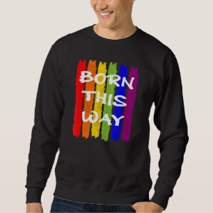 Geboren Auf diese Weise Lgbtq Pride Flag gestört V Sweatshirt