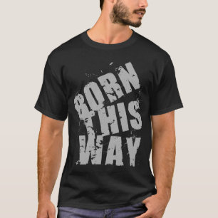 GEBOREN AUF DIESE WEISE T-Shirt