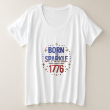 Geboren auf Sparkle 1776 Plus Größe T - Shirt für 