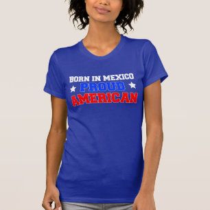 Geboren auf stolzen Amerikaner Mexikos T-Shirt