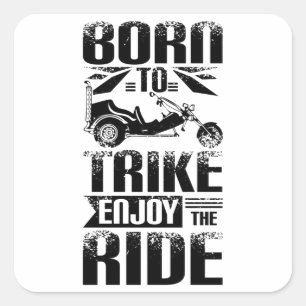 Geboren auf Trike fahren Quadratischer Aufkleber