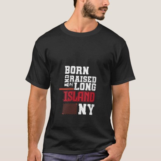 Geboren aufgewachsene Long Island NY Vierte Juli A T-Shirt (Vorderseite)