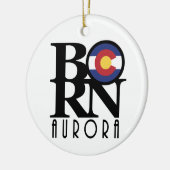 GEBOREN Aurora Colorado Keramik Ornament (Links)
