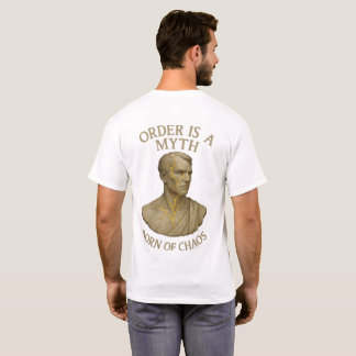Geboren aus Chaos – Ordnung ist ein Mythos T-Shirt