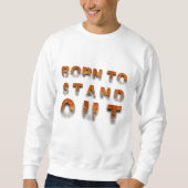 Geboren ausstehen sweatshirt (Vorderseite)