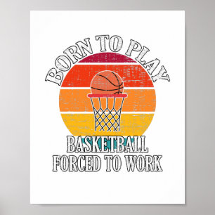 Geboren, Basketball spielen zu müssen Poster