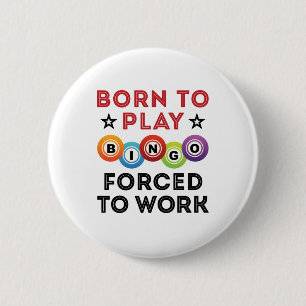 Geboren, Bingo zu spielen Button