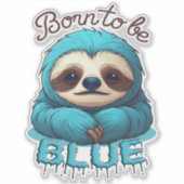 Geboren, blau zu sein, niedlich aufkleber (Vorderseite)