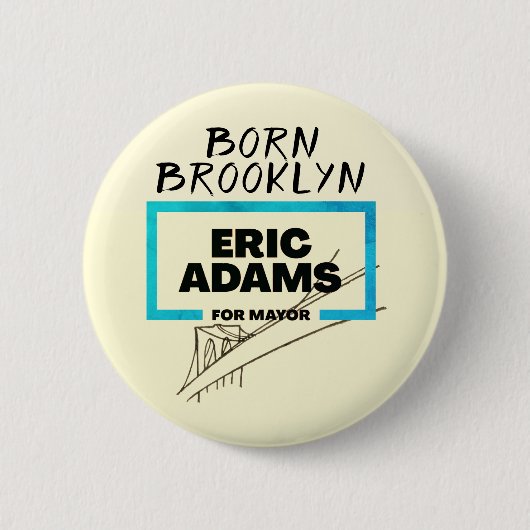 Geboren Brooklyn: Eric Adams für Mayor Button (Vorderseite)